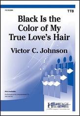 Black Is the Color of My True Love's Hair TTB choral sheet music cover